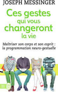 MESSINGER, Joseph: Ces gestes qui vous changeront la vie