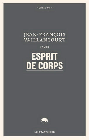 VAILLANCOURT, Jean-François: Esprit de corps