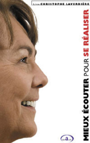 LAVERDIÈRE, Lise Christophe: Mieux écouter pour se réaliser