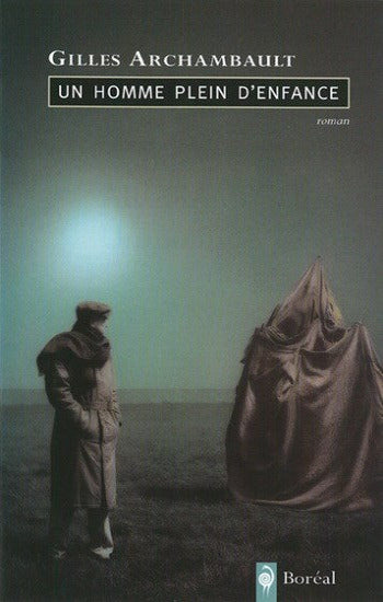 ARCHAMBAULT, Gilles: Un homme plein d'enfance