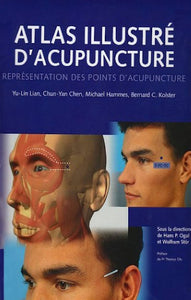 LIAN, Yu-Lin; CHEN, Chun-Yan; HAMMES, Michael; KOLSTER, Bernard C.: Atlas illustré d'acupuncture