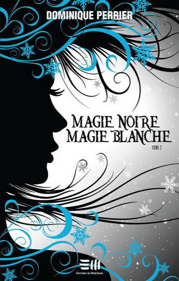 PERRIER, Dominique: Magie noire magie blanche (3 volumes)