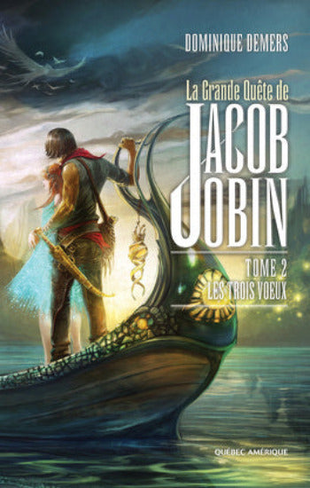 DEMERS, Dominique: La grande quête de Jacob Jobin (3 volumes)