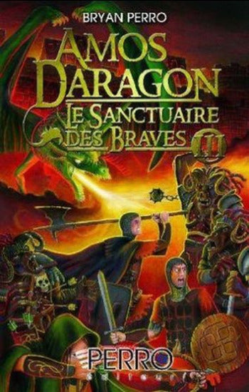 PERRO, Bryan: Amos Daragon - Le sanctuaire des braves (3 volumes)