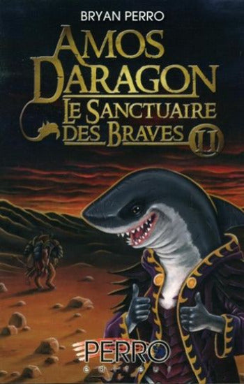 PERRO, Bryan: Amos Daragon - Le sanctuaire des braves (3 volumes)