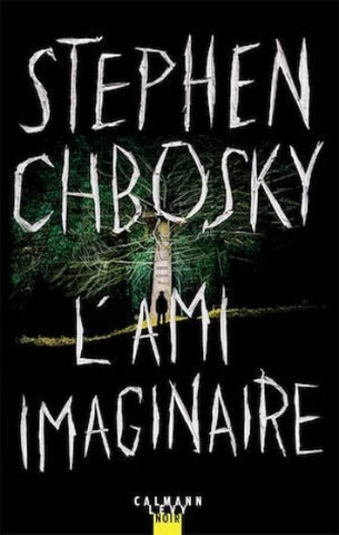 CHBOSKY, Stephen: L'ami imaginaire