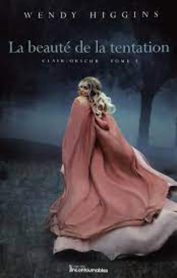 HIGGINS, Wendy: Clair-obscur (4 volumes)