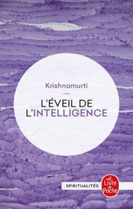 KRISHNAMURTI, J.: L'éveil de l'intelligence