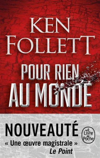 FOLLET, Ken: Pour rien au monde