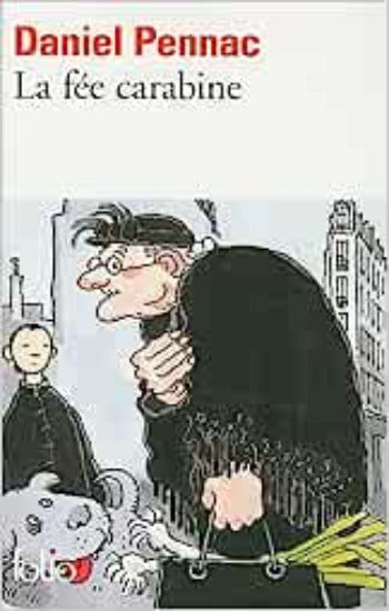 PENNAC, Daniel: La fée carabine
