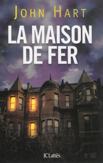 HART, John: La maison de fer
