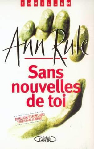 RULE, Ann: Sans nouvelles de toi