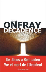 ONFRAY, Michel: Décadence
