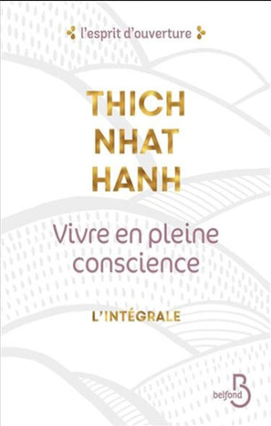 HANH, Thich Nhat: Vivre en pleine conscience