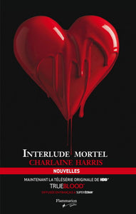 HARRIS, Charlaine: Interlude mortel