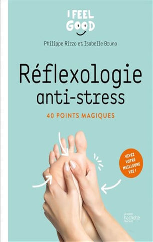 RIZZO, Philippe; BRUNO, Isabelle: Réflexologie anti-stress