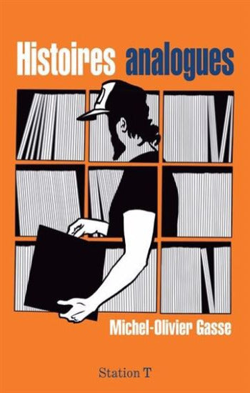 GASSE, Michel-Olivier: Histoires analogues