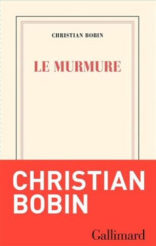 BOBIN, Christian: Le murmure
