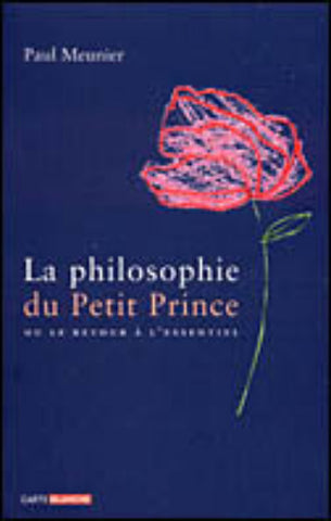 MEUNIER, Paul: La philosophie du Petit Prince