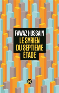 HUSSAIN, Fawaz: Le Syrien du septième étage