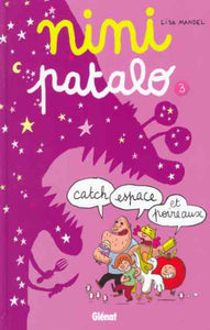 MANDEL: Nini Patalo Tome 3 : Catch, espace et poireaux