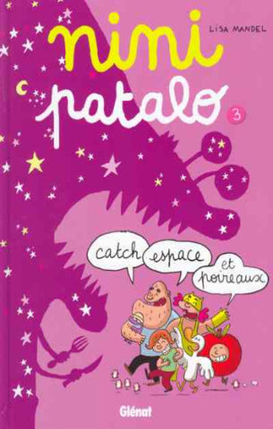 MANDEL: Nini Patalo Tome 3 : Catch, espace et poireaux