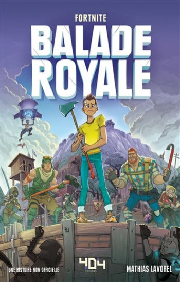 LAVOREL, Mathias: Fortnite  Tome 1 : Balade royale