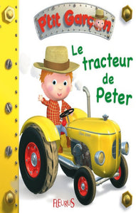 BEAUMONT, Emilie: P'tit garçon  Tome 8 : Le tracteur de Peter