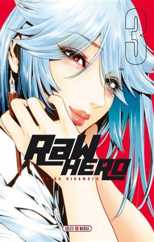 HIRAMOTO, Akira: Raw hero  Tome 3