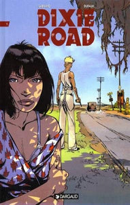 LIBIANO, Hughes; DUFAUX, Jean: Dixie Road  Tome 1