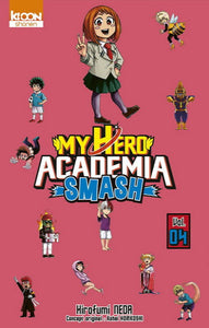 HORIKOSHI, Kohei; NEDA, Hirokumi: My hero academia smash  Tome 4