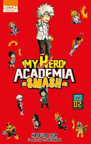 HORIKOSHI, Kohei; NEDA, Hirokumi: My hero academia smash  Tome 2