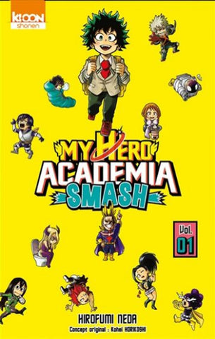 HORIKOSHI, Kohei; NEDA, Hirokumi: My hero academia smash  Tome 1