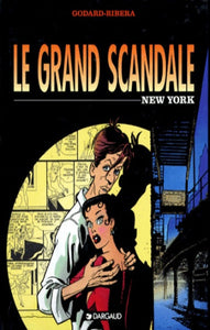 GODARD; RIBERA: Le grand scandale  Tome 1 : New York