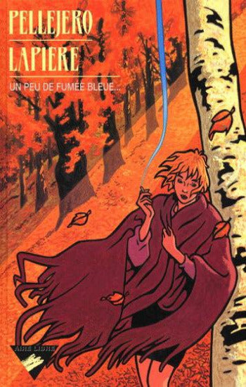 PELLEJERO; LAPIÈRE: Un peu de fumée bleue...