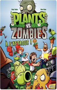 TOBIN, Paul; CHAN, Ron: Plants vs. Zombies  Tome 1 : À l'attaque !