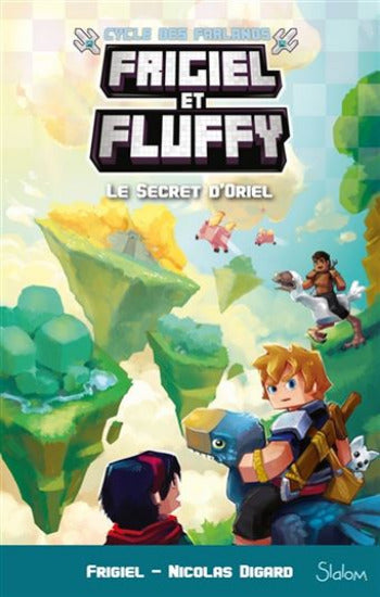 FRIGIEL; DIGARD, Nicolas: Frigiel et Fluffy - Cycle des Farlands Tome 1 : Le secret d'Oriel