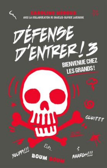 HÉROUX, Caroline: Défense d'entrer !  Tome 3 : Bienvenue chez les grands !