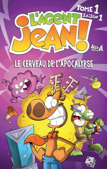 A. Alex: L'agent Jean! Tome 1 Saison 1: Le cerveau de l'apocalypse