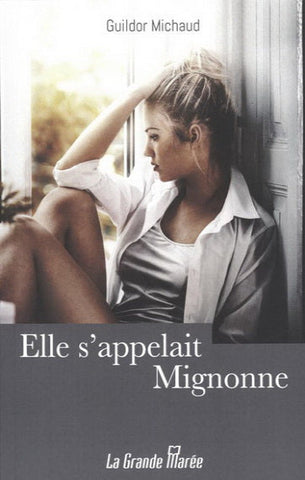 MICHAUD, Guildor: Elle s'appelait Mignonne