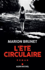 BRUNET, Marion: L'été circulaire