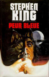 KING, Stephen: Peur bleue (couverture rigide)