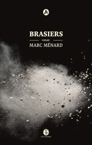 MÉNARD, Marc: Brasiers