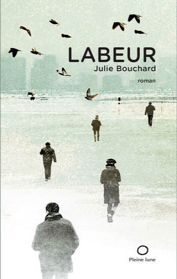 BOUCHARD, Julie: Labeur