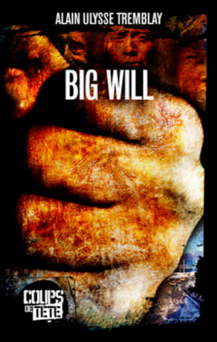 TREMBLAY, Alain Ulysse: Big Will