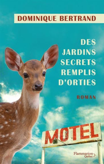 BERTRAND, Dominique: Des jardins secrets remplis d'orties