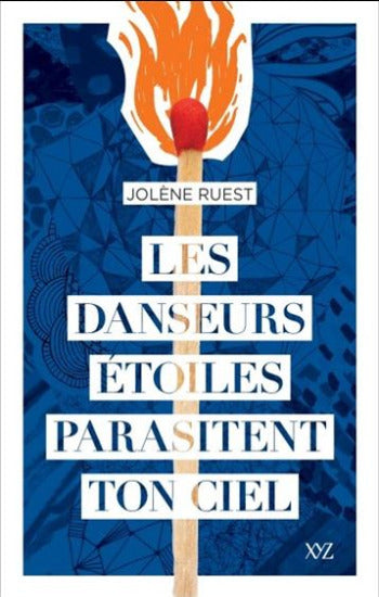 RUEST, Jolène: Les danseurs étoiles parasitent ton ciel