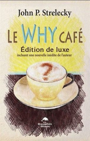 STRELECKY, John P.: Le Why café, édition de luxe