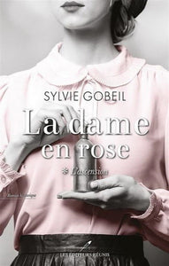 GOBEIL, Sylvie: La dame en rose (2 volumes)
