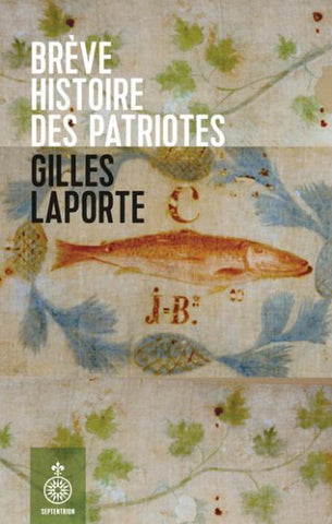 LAPORTE, Gilles: Brève histoire des patriotes